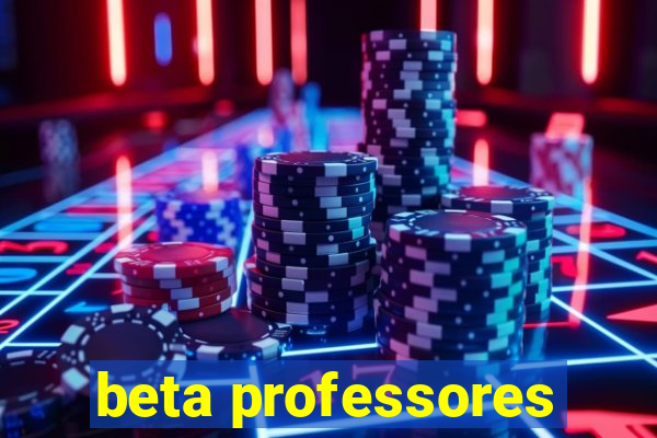 beta professores